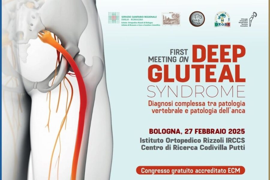 Congresso “FIRST MEETING ON DEEP GLUTEAL SYNDROME” – DIAGNOSI COMPLESSA TRA PATOLOGIA VERTEBRALE E PATOLOGIA DELL’ANCA