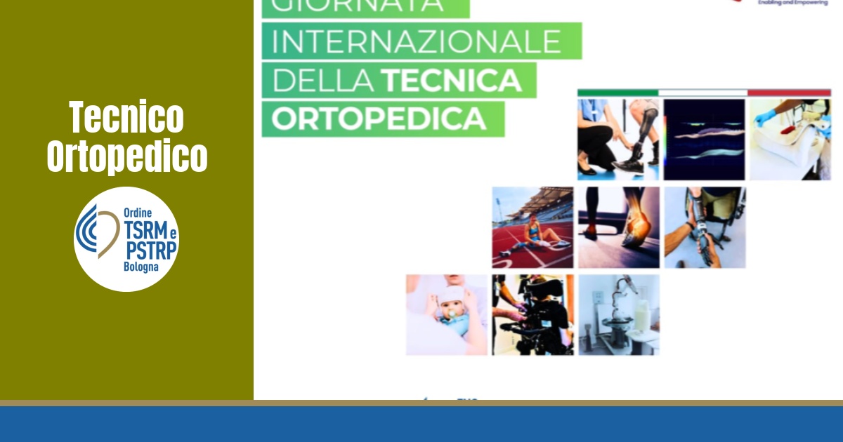 GIORNATA INTERNAZIONALE DELLA TECNICA ORTOPEDICA