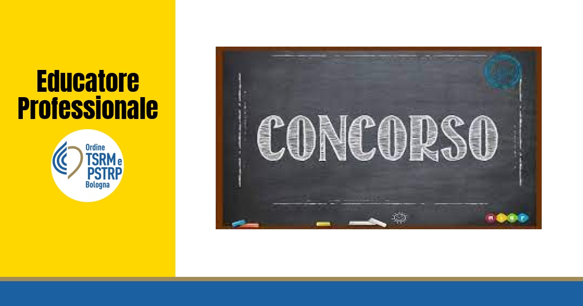 BANDO DI CONCORSO PUBBLICO CONGIUNTO, PER TITOLI ED ESAMI, PER LA COPERTURA DI N. 2 POSTI NEL PROFILO PROFESSIONALE DI EDUCATOREPROFESSIONALE – AREA DEI PROFESSIONISTI DELLA SALUTE E DEI FUNZIONARI