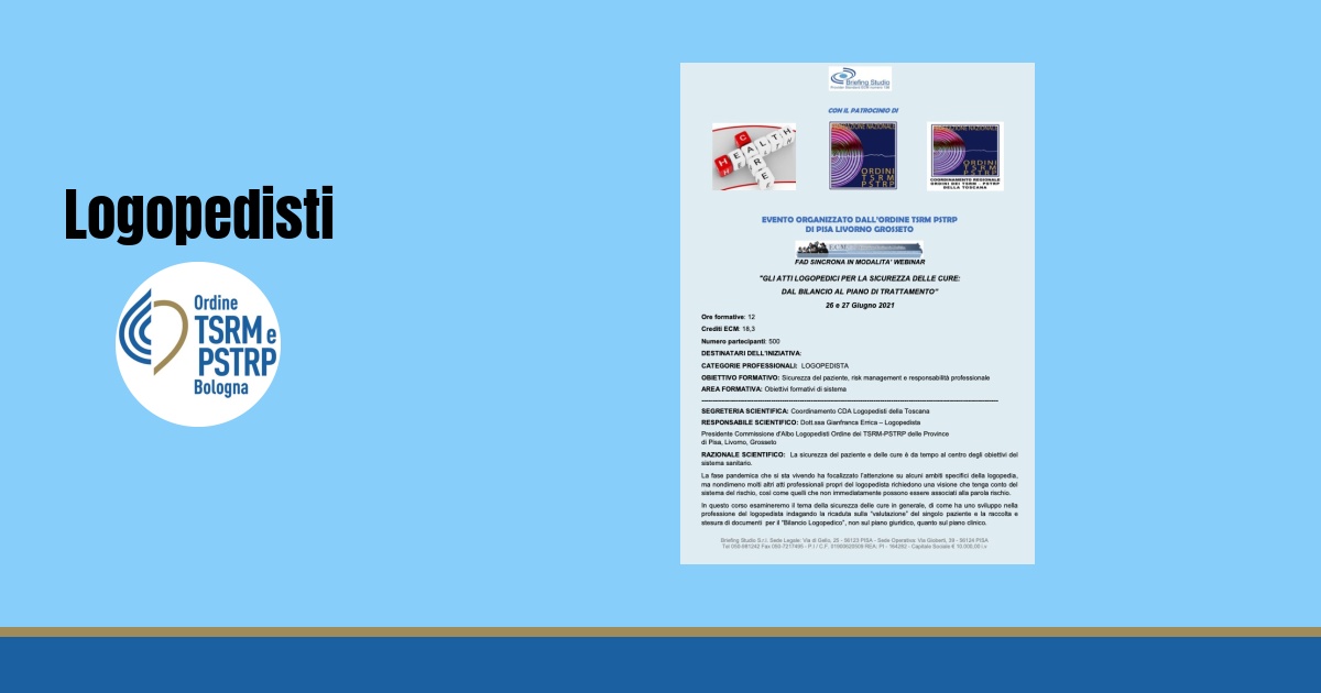 Gli atti logopedici per la sicurezza delle cure: dal bilancio al piano di trattamento” webinar 26 e 27 Giugno 2021